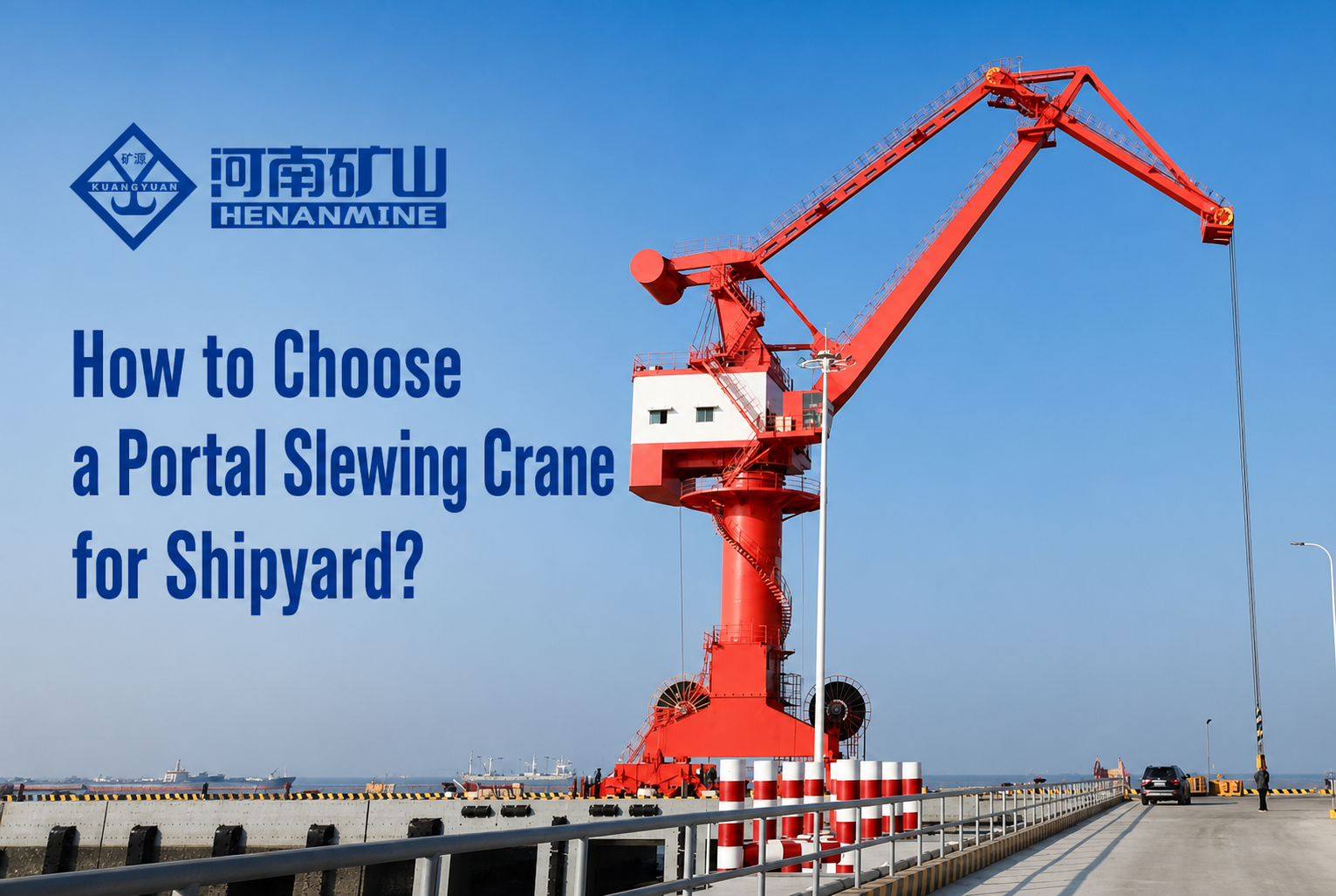 Portal Slewing Crane for Shipyard