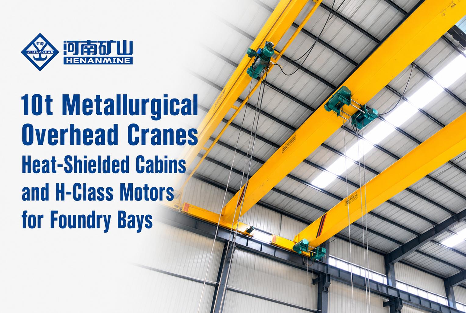 10t Metallurgical Overhead Cranes