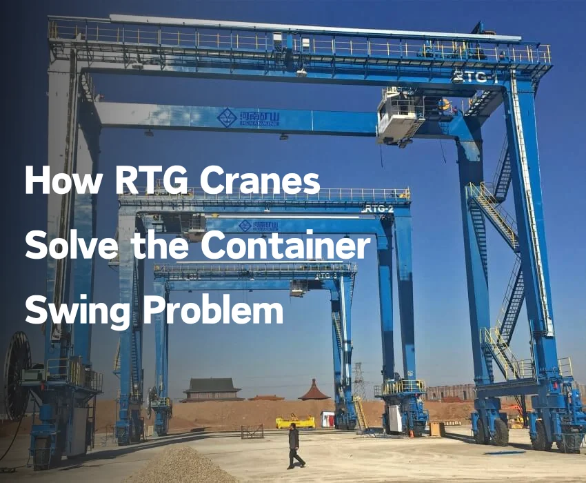 How RTG Cranes Solve the Container Swing Problem (1)