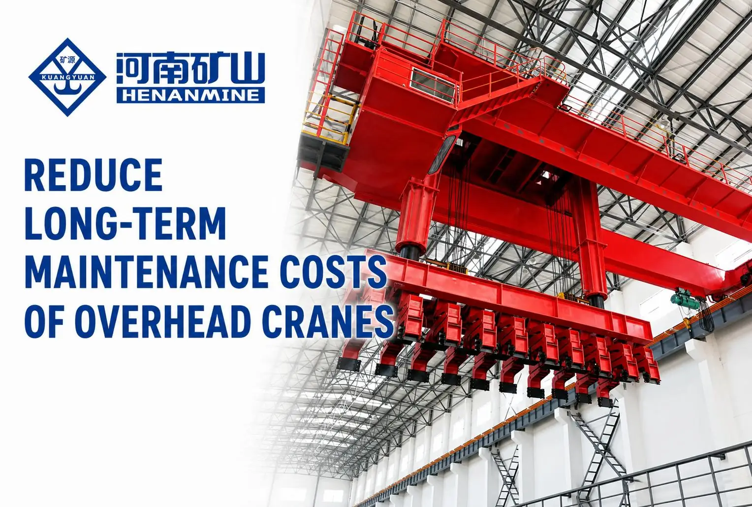 How To Reduce Long-Term Maintenance Costs Of Overhead Cranes