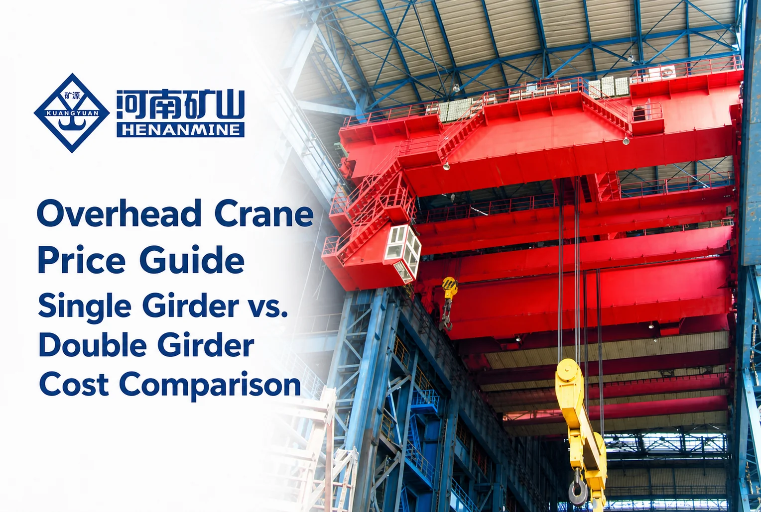 Overhead Crane Price Guide Single Girder vs. Double Girder Cost Comparison