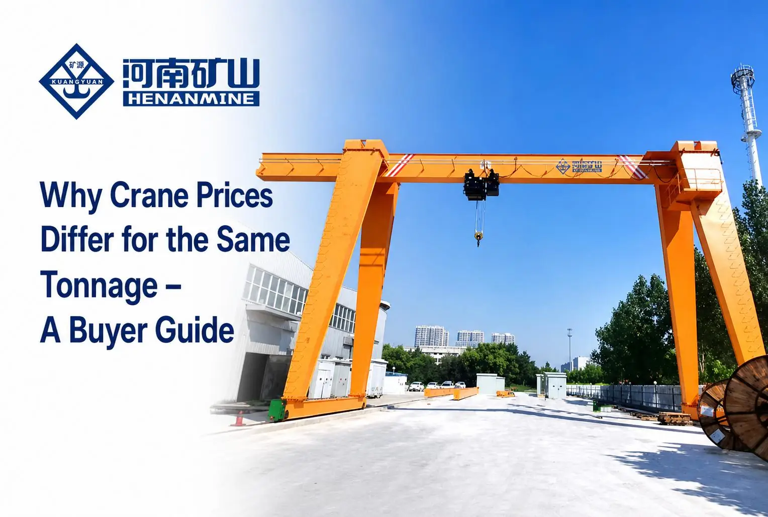 Why Crane Prices Differ for the Same Tonnage – A Buyer Guide