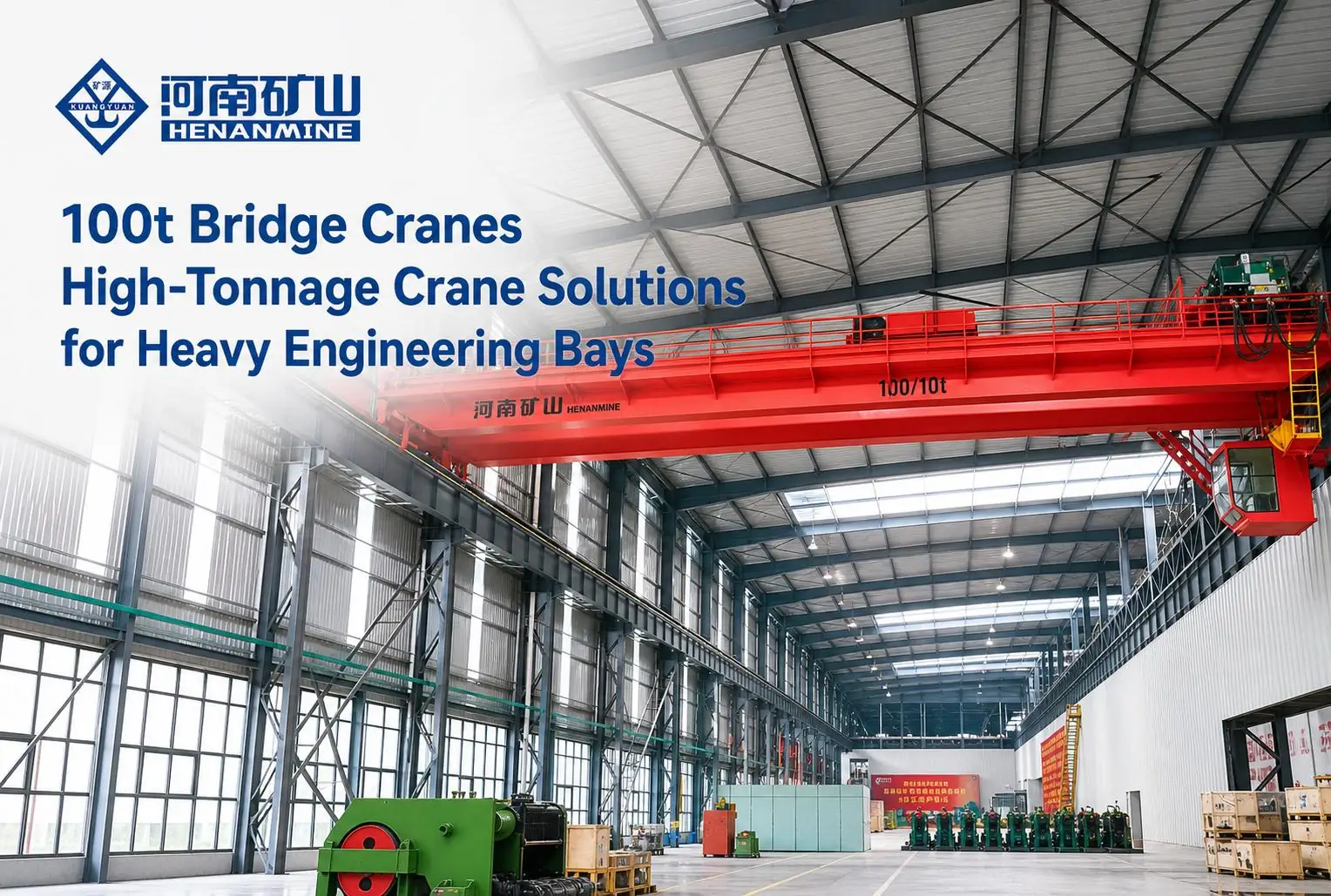 100t Bridge Cranes High-Tonnage Crane Solutions for Heavy Engineering Bays