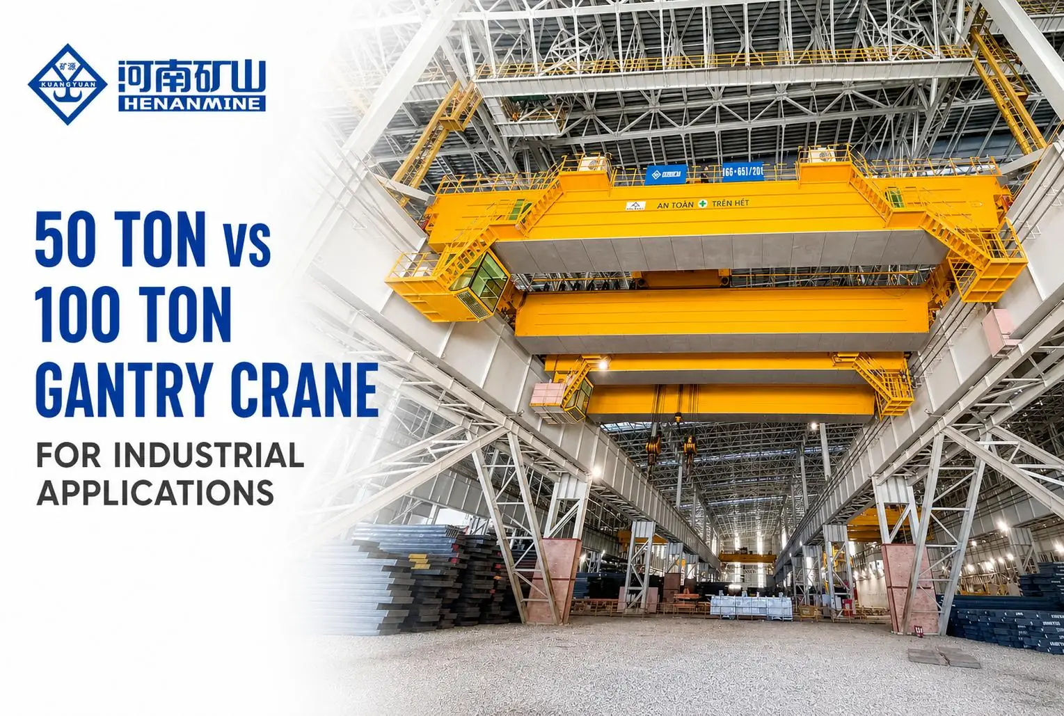 50 Ton vs 100 Ton Gantry Crane for Industrial Applications