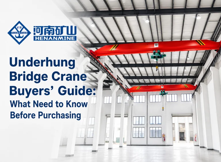 Underhung Bridge Crane Buyers’ Guide: What Need to Know Before Purchasing