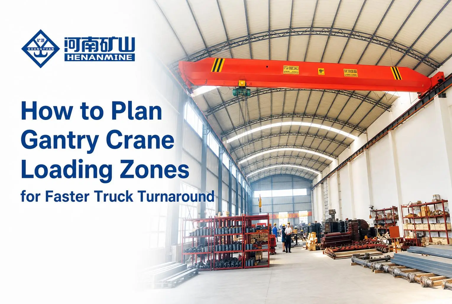 How to Plan Gantry Crane Loading Zones for Faster Truck Turnaround
