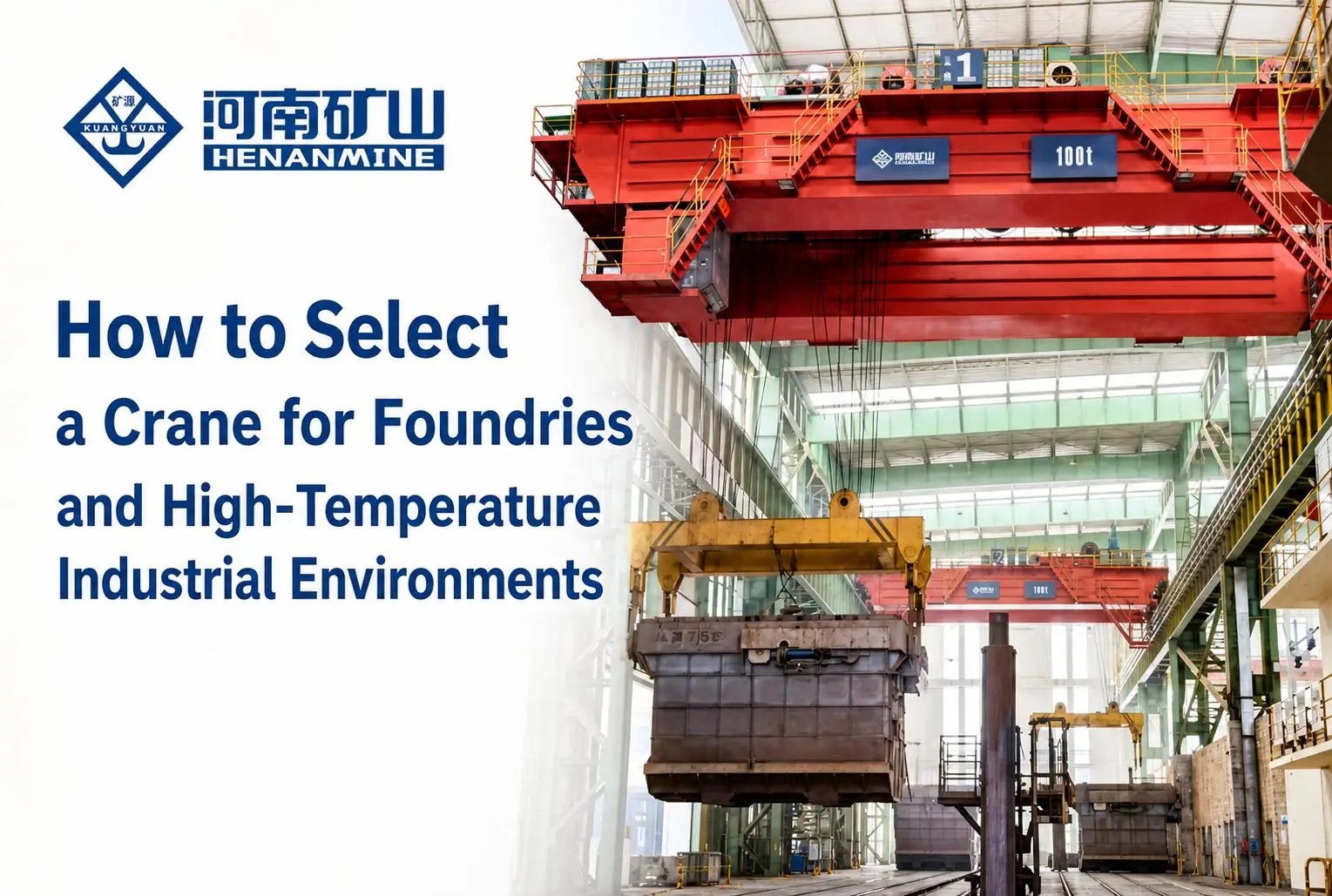 How to Select a Crane for Foundries and High-Temperature Industrial Environments